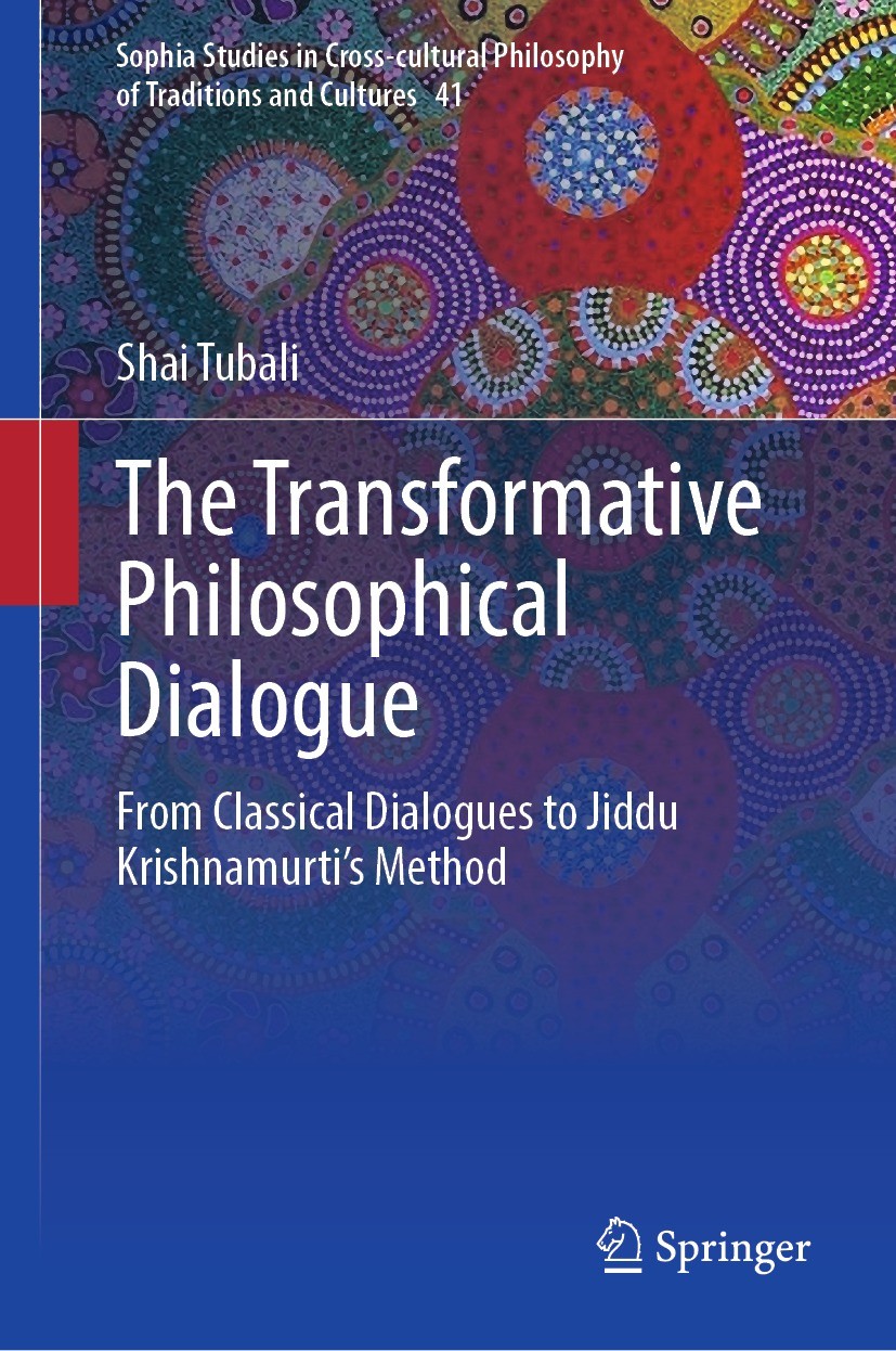 Titlebook: The Transformative Philosophical Dialogue; From Classical Dialo Shai Tubali Book 2023 The Editor(s) (if applicable) and The Author(s), unde Titlebook: The Transformative Philosophical Dialogue; From Classical Dialo Shai Tubali Book 2023 The Editor(s) (if applicable) and The Author(s), unde