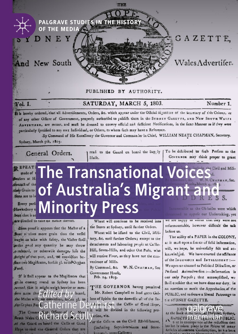 Titlebook: The Transnational Voices of Australia’s Migrant and Minority Press; Catherine Dewhirst,Richard Scully Book 2020 The Editor(s) (if applicab Titlebook: The Transnational Voices of Australia’s Migrant and Minority Press; Catherine Dewhirst,Richard Scully Book 2020 The Editor(s) (if applicab