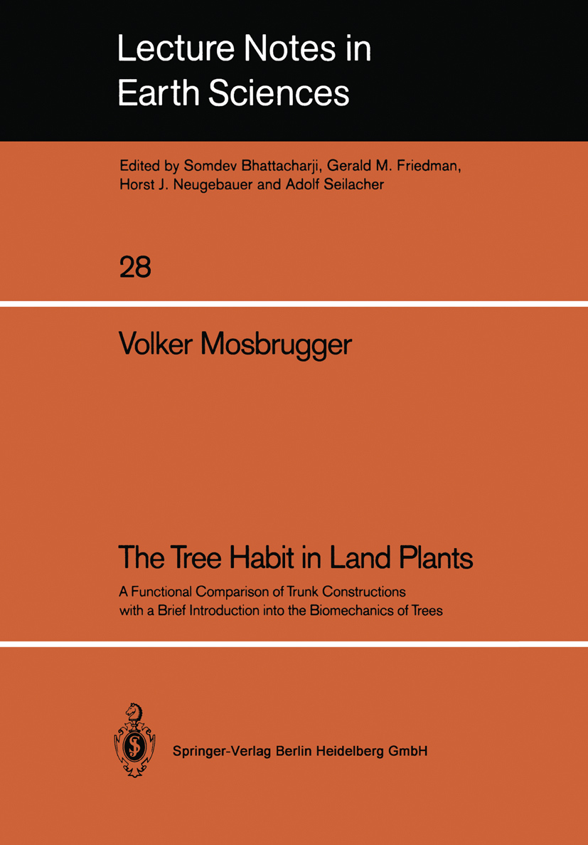 Titlebook: The Tree Habit in Land Plants; A Functional Compari Volker Mosbrugger Book 1990 Springer-Verlag Berlin Heidelberg 1990 Entwicklung der Bauf Titlebook: The Tree Habit in Land Plants; A Functional Compari Volker Mosbrugger Book 1990 Springer-Verlag Berlin Heidelberg 1990 Entwicklung der Bauf