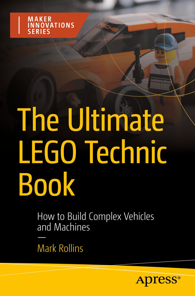 Titlebook: The Ultimate LEGO Technic Book; How to Build Complex Mark Rollins Book 2024 Mark Rollins 2024 LEGO Technic.LEGO Mindstorms.LEGO Mindstorms Titlebook: The Ultimate LEGO Technic Book; How to Build Complex Mark Rollins Book 2024 Mark Rollins 2024 LEGO Technic.LEGO Mindstorms.LEGO Mindstorms