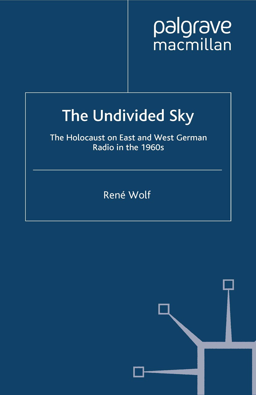 Titlebook: The Undivided Sky; The Holocaust on Eas René Wolf Book 2010 Palgrave Macmillan, a division of Macmillan Publishers Limited 2010 Auschwitz.C Titlebook: The Undivided Sky; The Holocaust on Eas René Wolf Book 2010 Palgrave Macmillan, a division of Macmillan Publishers Limited 2010 Auschwitz.C