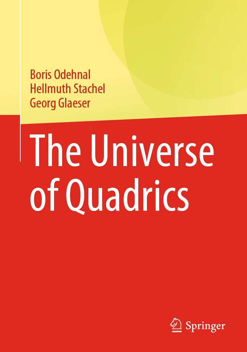 Titlebook: The Universe of Quadrics; Boris Odehnal,Hellmuth Stachel,Georg Glaeser Textbook 2020 Springer-Verlag GmbH Germany, part of Springer Nature Titlebook: The Universe of Quadrics; Boris Odehnal,Hellmuth Stachel,Georg Glaeser Textbook 2020 Springer-Verlag GmbH Germany, part of Springer Nature