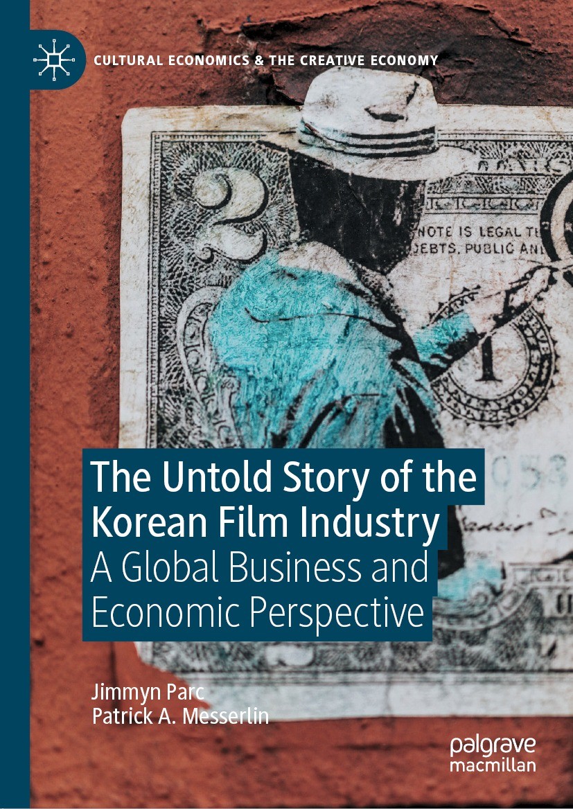 Titlebook: The Untold Story of the Korean Film Industry; A Global Business an Jimmyn Parc,Patrick A. Messerlin Book 2021 The Editor(s) (if applicable) Titlebook: The Untold Story of the Korean Film Industry; A Global Business an Jimmyn Parc,Patrick A. Messerlin Book 2021 The Editor(s) (if applicable)