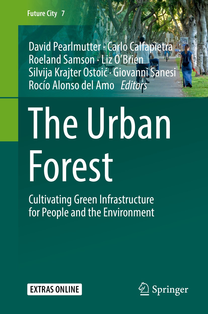 Titlebook: The Urban Forest; Cultivating Green In David Pearlmutter,Carlo Calfapietra,Rocío Alonso d Book 2017 Springer International Publishing AG 20 Titlebook: The Urban Forest; Cultivating Green In David Pearlmutter,Carlo Calfapietra,Rocío Alonso d Book 2017 Springer International Publishing AG 20