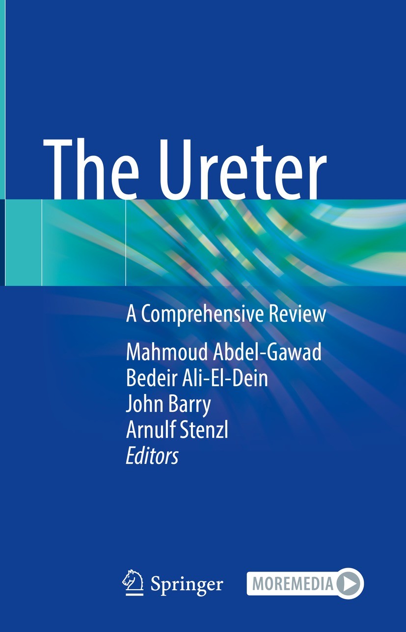 Titlebook: The Ureter; A Comprehensive Revi Mahmoud Abdel-Gawad,Bedeir Ali-El-Dein,Arnulf Sten Textbook 2023 The Editor(s) (if applicable) and The Aut Titlebook: The Ureter; A Comprehensive Revi Mahmoud Abdel-Gawad,Bedeir Ali-El-Dein,Arnulf Sten Textbook 2023 The Editor(s) (if applicable) and The Aut