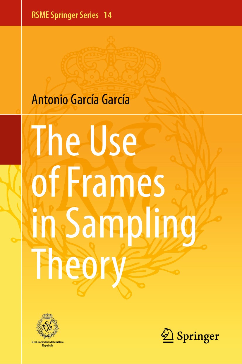Titlebook: The Use of Frames in Sampling Theory; Antonio García García Book 2024 The Editor(s) (if applicable) and The Author(s), under exclusive lic Titlebook: The Use of Frames in Sampling Theory; Antonio García García Book 2024 The Editor(s) (if applicable) and The Author(s), under exclusive lic