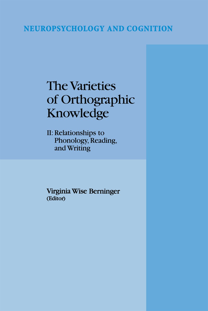 Titlebook: The Varieties of Orthographic Knowledge; II: Relationships to Virginia Wise Berninger Book 1995 Springer Science+Business Media Dordrecht 1 Titlebook: The Varieties of Orthographic Knowledge; II: Relationships to Virginia Wise Berninger Book 1995 Springer Science+Business Media Dordrecht 1