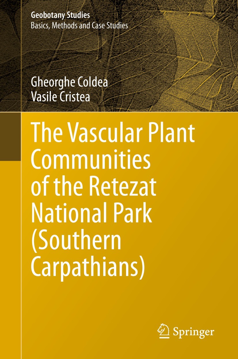 Titlebook: The Vascular Plant Communities of the Retezat National Park (Southern Carpathians); Gheorghe Coldea,Vasile Cristea Book 2022 The Editor(s) Titlebook: The Vascular Plant Communities of the Retezat National Park (Southern Carpathians); Gheorghe Coldea,Vasile Cristea Book 2022 The Editor(s)