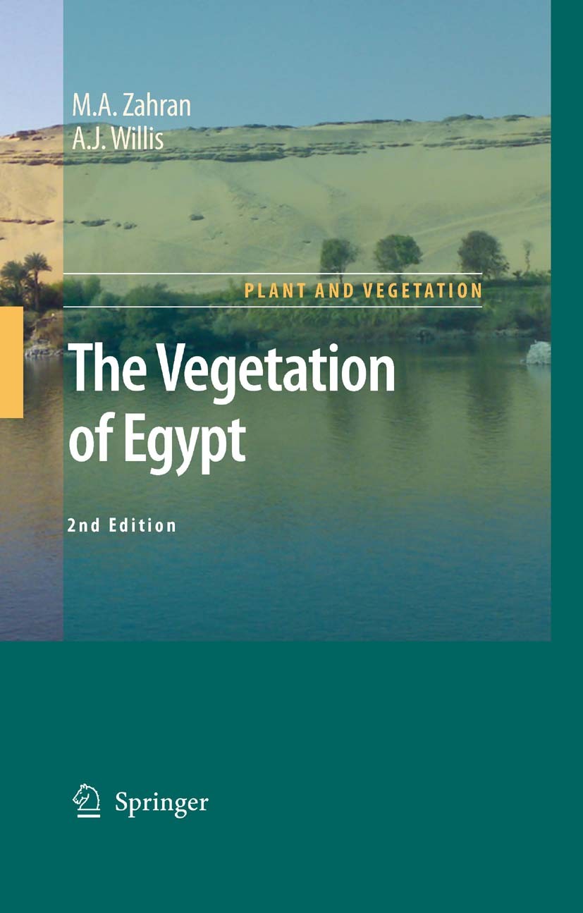 Titlebook: The Vegetation of Egypt; M. A. Zahran,A. J. Willis Book 2009Latest edition Springer Science+Business Media B.V. 2009 Desert.Ecology.Egypt. Titlebook: The Vegetation of Egypt; M. A. Zahran,A. J. Willis Book 2009Latest edition Springer Science+Business Media B.V. 2009 Desert.Ecology.Egypt.
