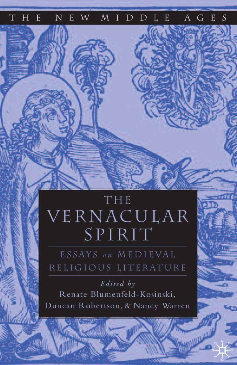 Titlebook: The Vernacular Spirit; Essays on Medieval R Renate Blumenfeld-Kosinski,Duncan Robertson,Nancy Book 2002 Renate Blumenfeld-Kosinski, Duncan Titlebook: The Vernacular Spirit; Essays on Medieval R Renate Blumenfeld-Kosinski,Duncan Robertson,Nancy Book 2002 Renate Blumenfeld-Kosinski, Duncan