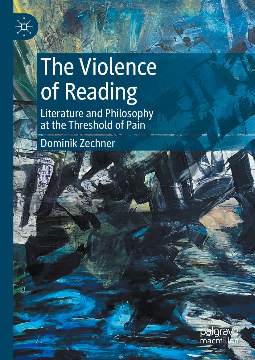 Titlebook: The Violence of Reading; Literature and Philo Dominik Zechner Book 2024 The Editor(s) (if applicable) and The Author(s), under exclusive li Titlebook: The Violence of Reading; Literature and Philo Dominik Zechner Book 2024 The Editor(s) (if applicable) and The Author(s), under exclusive li