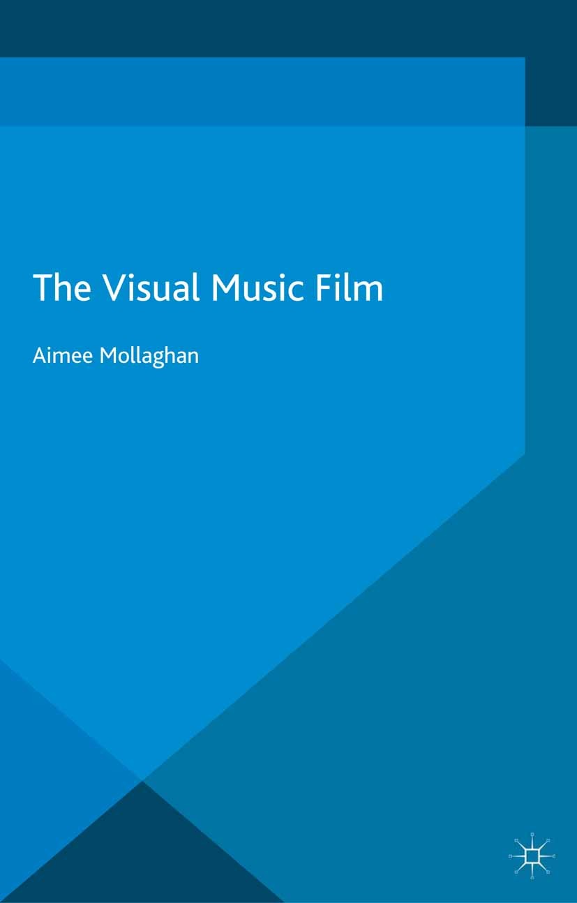 Titlebook: The Visual Music Film; Aimee Mollaghan Book 2015 The Editor(s) (if applicable) and The Author(s) 2015 Visual Music.experimental animation. Titlebook: The Visual Music Film; Aimee Mollaghan Book 2015 The Editor(s) (if applicable) and The Author(s) 2015 Visual Music.experimental animation.