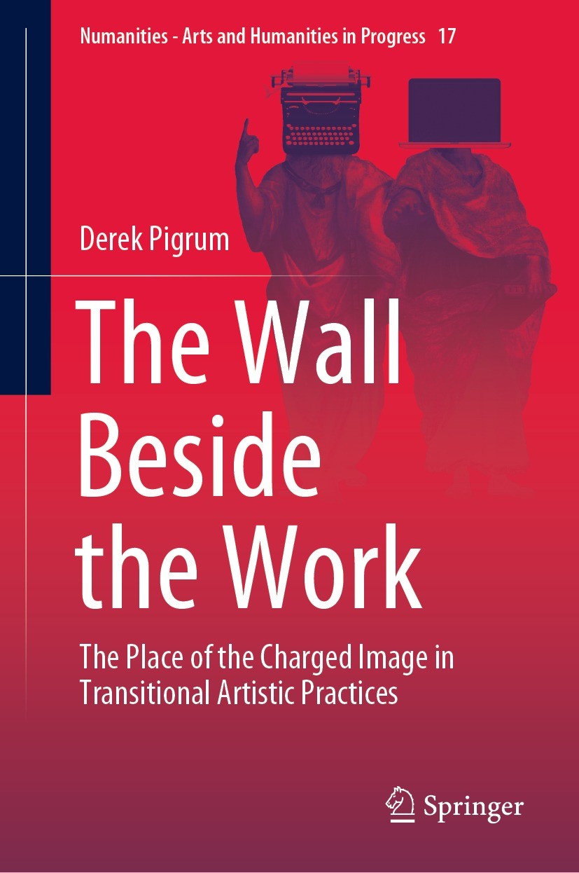 Titlebook: The Wall Beside the Work; The Place of the Cha Derek Pigrum Book 2021 Springer Nature Switzerland AG 2021 The Wall Beside the Work.Pigrum o Titlebook: The Wall Beside the Work; The Place of the Cha Derek Pigrum Book 2021 Springer Nature Switzerland AG 2021 The Wall Beside the Work.Pigrum o