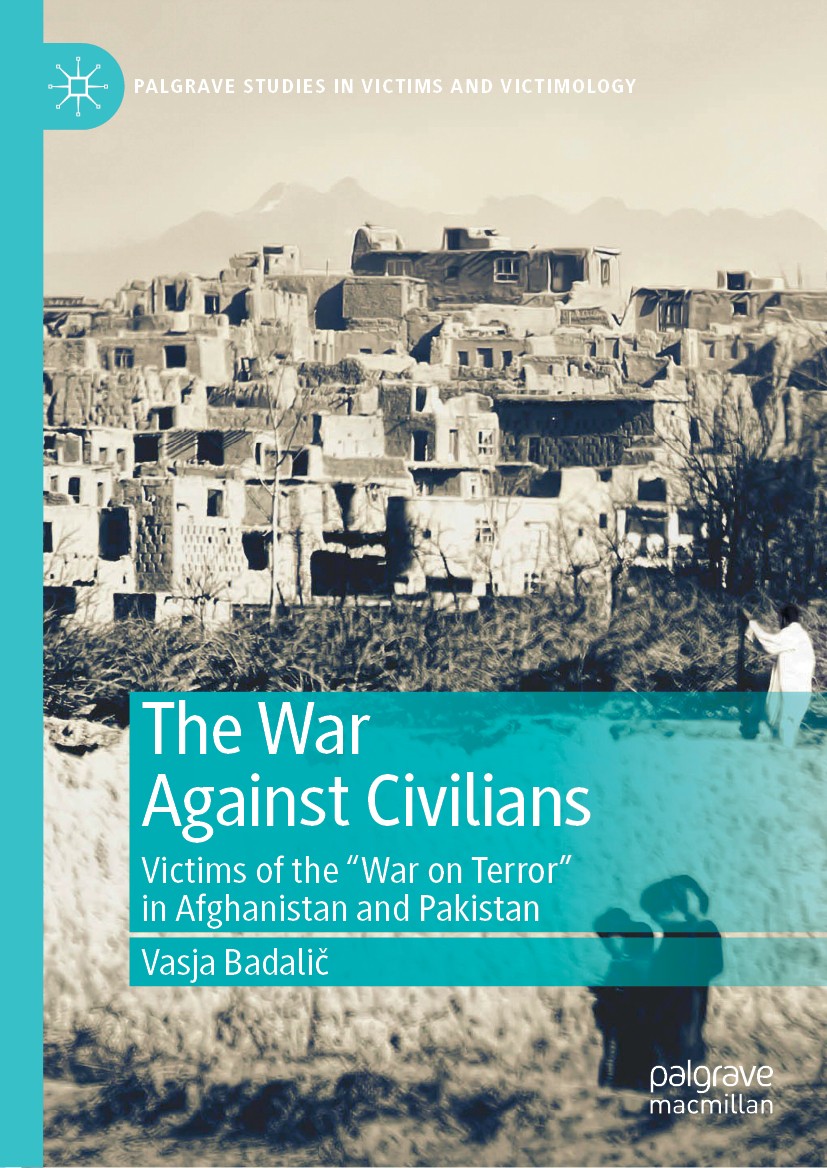 Titlebook: The War Against Civilians; Victims of the “War Vasja Badalič Book 2019 The Editor(s) (if applicable) and The Author(s) 2019 military.coali Titlebook: The War Against Civilians; Victims of the “War Vasja Badalič Book 2019 The Editor(s) (if applicable) and The Author(s) 2019 military.coali