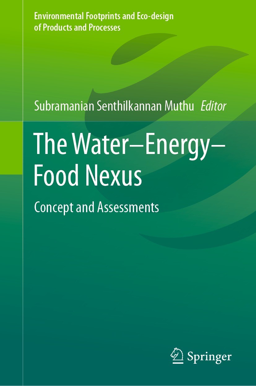 Titlebook: The Water–Energy–Food Nexus; Concept and Assessme Subramanian Senthilkannan Muthu Book 2021 The Editor(s) (if applicable) and The Author(s) Titlebook: The Water–Energy–Food Nexus; Concept and Assessme Subramanian Senthilkannan Muthu Book 2021 The Editor(s) (if applicable) and The Author(s)