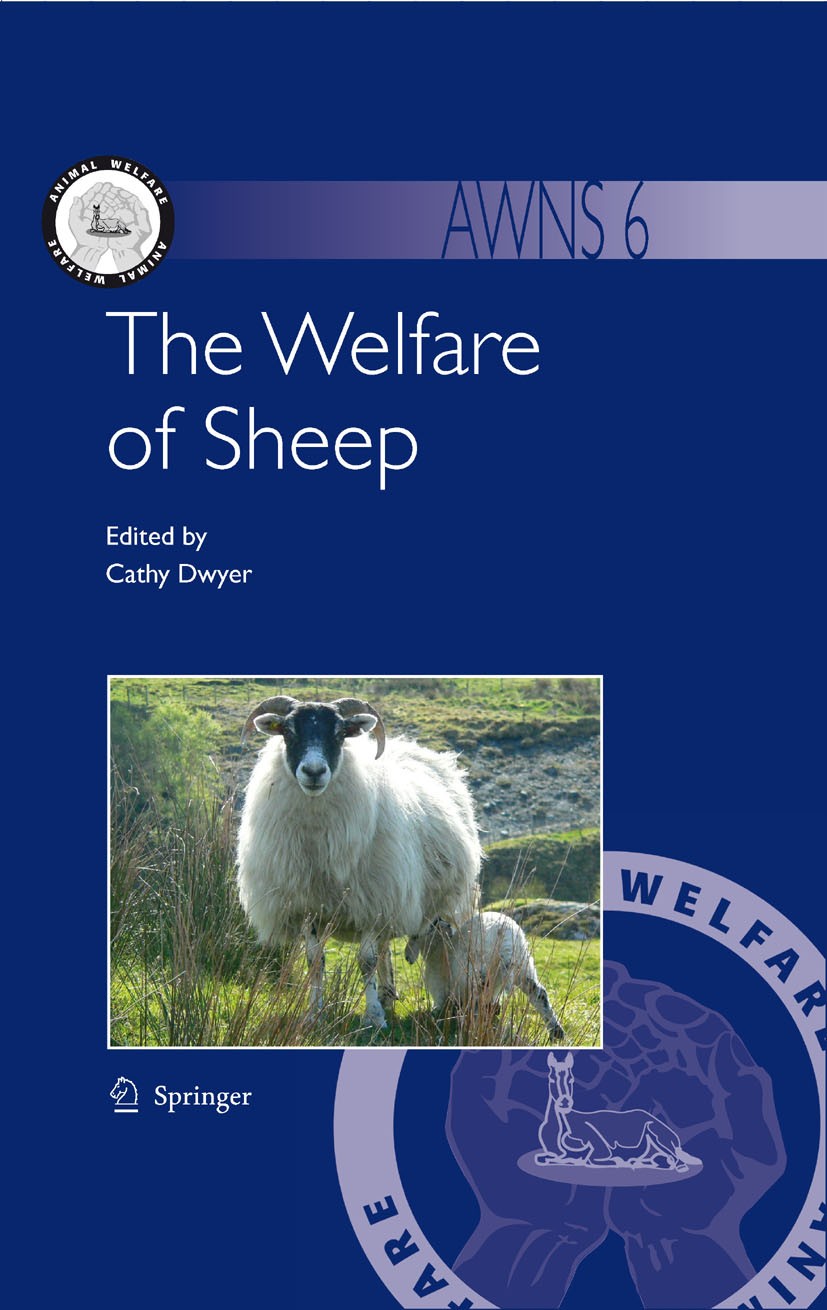 Titlebook: The Welfare of Sheep; Cathy M. Dwyer Book 2008 Springer Science+Business Media B.V. 2008 Sheep.adaptation.animal husbandry.animals.behavio Titlebook: The Welfare of Sheep; Cathy M. Dwyer Book 2008 Springer Science+Business Media B.V. 2008 Sheep.adaptation.animal husbandry.animals.behavio