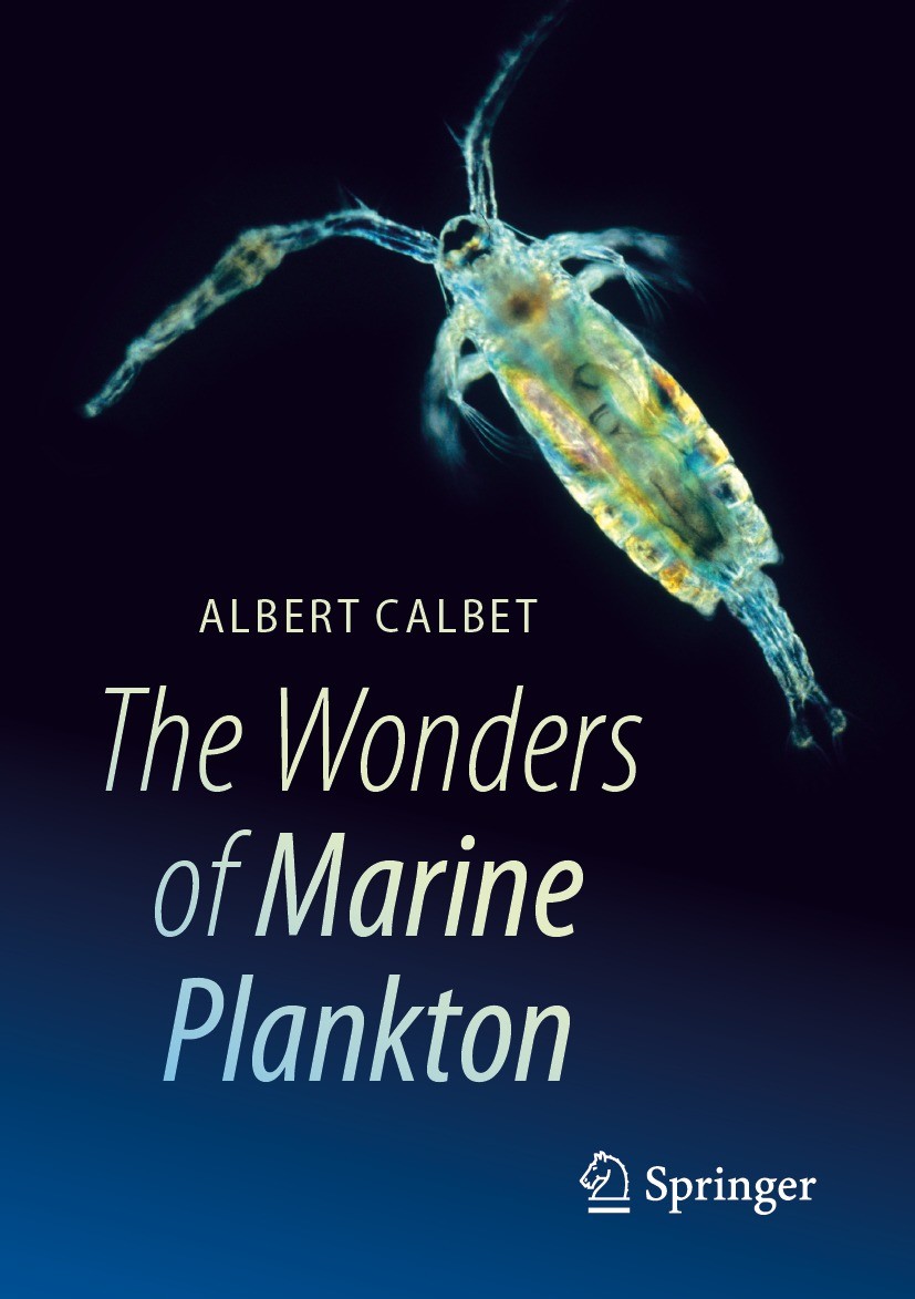 Titlebook: The Wonders of Marine Plankton; Albert Calbet Book 2024 The Editor(s) (if applicable) and The Author(s), under exclusive license to Spring Titlebook: The Wonders of Marine Plankton; Albert Calbet Book 2024 The Editor(s) (if applicable) and The Author(s), under exclusive license to Spring