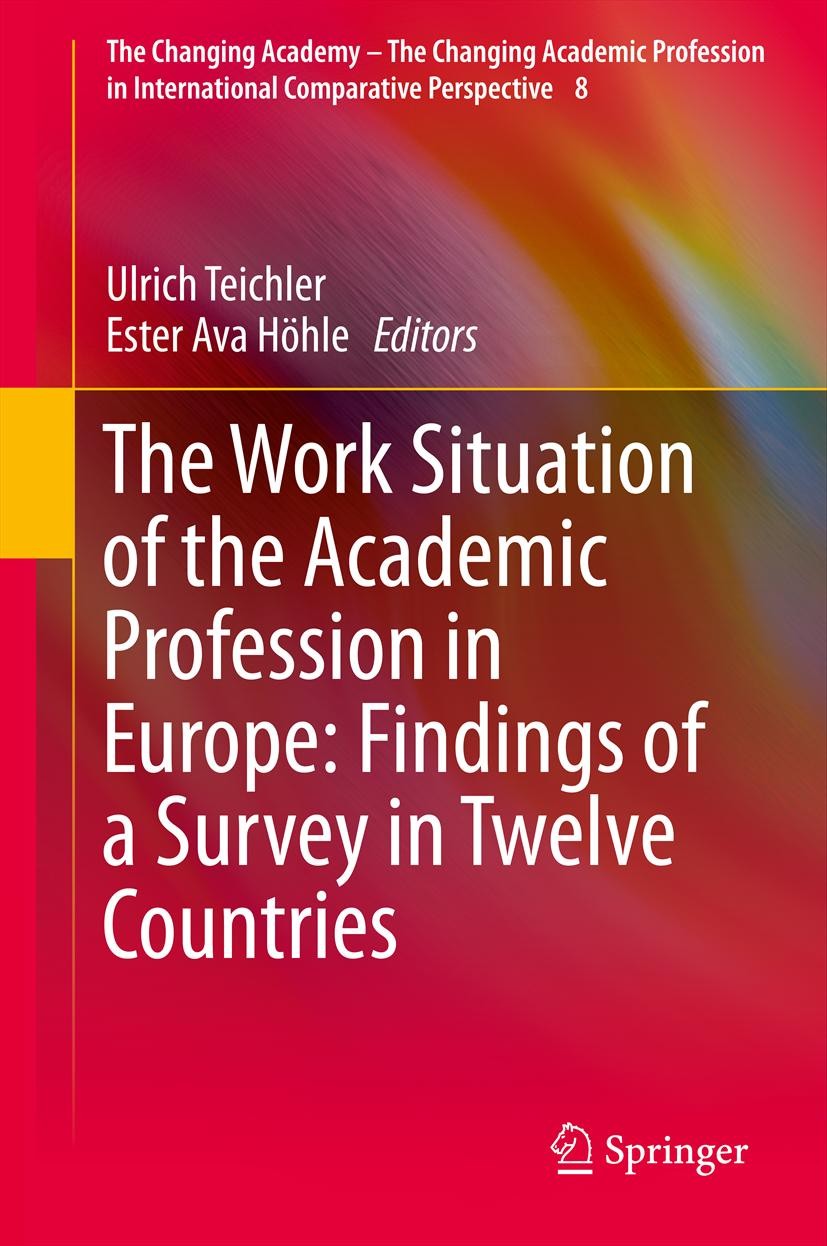 Titlebook: The Work Situation of the Academic Profession in Europe: Findings of a Survey in Twelve Countries; Ulrich Teichler,Ester Ava Höhle Book 20 Titlebook: The Work Situation of the Academic Profession in Europe: Findings of a Survey in Twelve Countries; Ulrich Teichler,Ester Ava Höhle Book 20