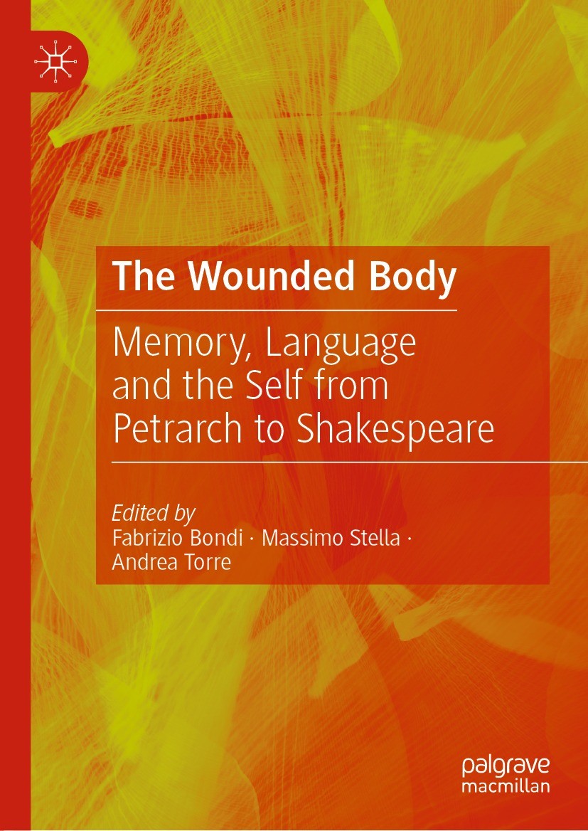 Titlebook: The Wounded Body; Memory, Language and Fabrizio Bondi,Massimo Stella,Andrea Torre Book 2022 The Editor(s) (if applicable) and The Author(s) Titlebook: The Wounded Body; Memory, Language and Fabrizio Bondi,Massimo Stella,Andrea Torre Book 2022 The Editor(s) (if applicable) and The Author(s)