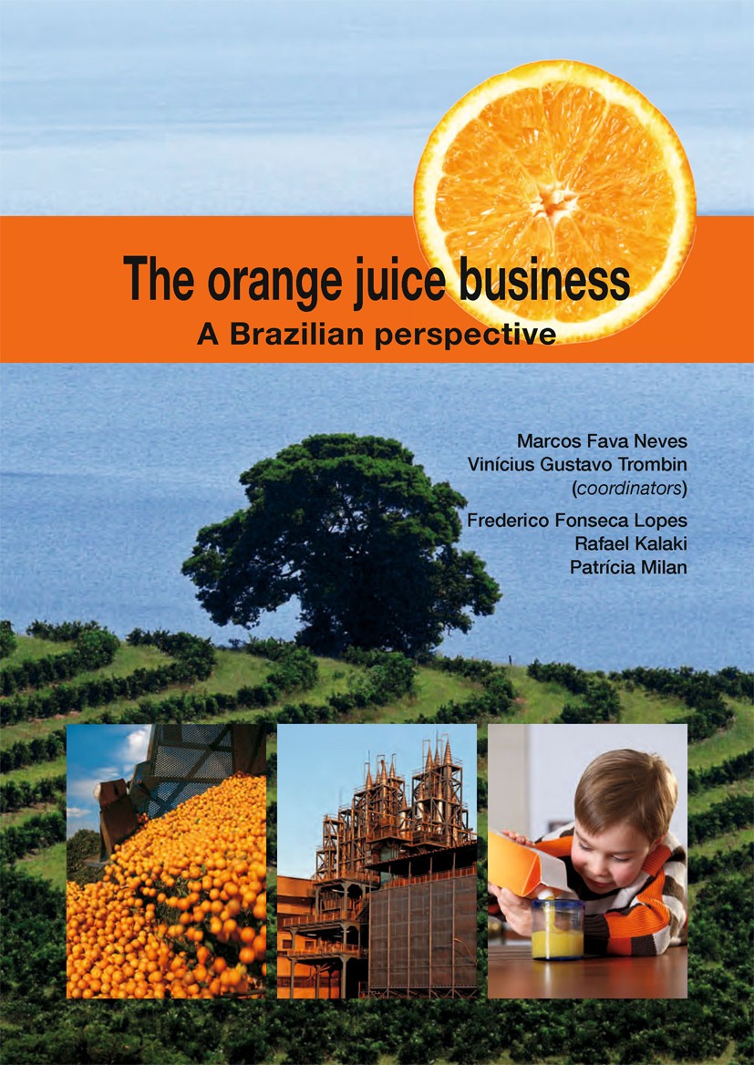 Titlebook: The orange juice business; A Brazilian perspect Marcos Fava Neves,Vinícius Gustavo Trombin,Patríci Book 2012 Wageningen Academic Publishers Titlebook: The orange juice business; A Brazilian perspect Marcos Fava Neves,Vinícius Gustavo Trombin,Patríci Book 2012 Wageningen Academic Publishers