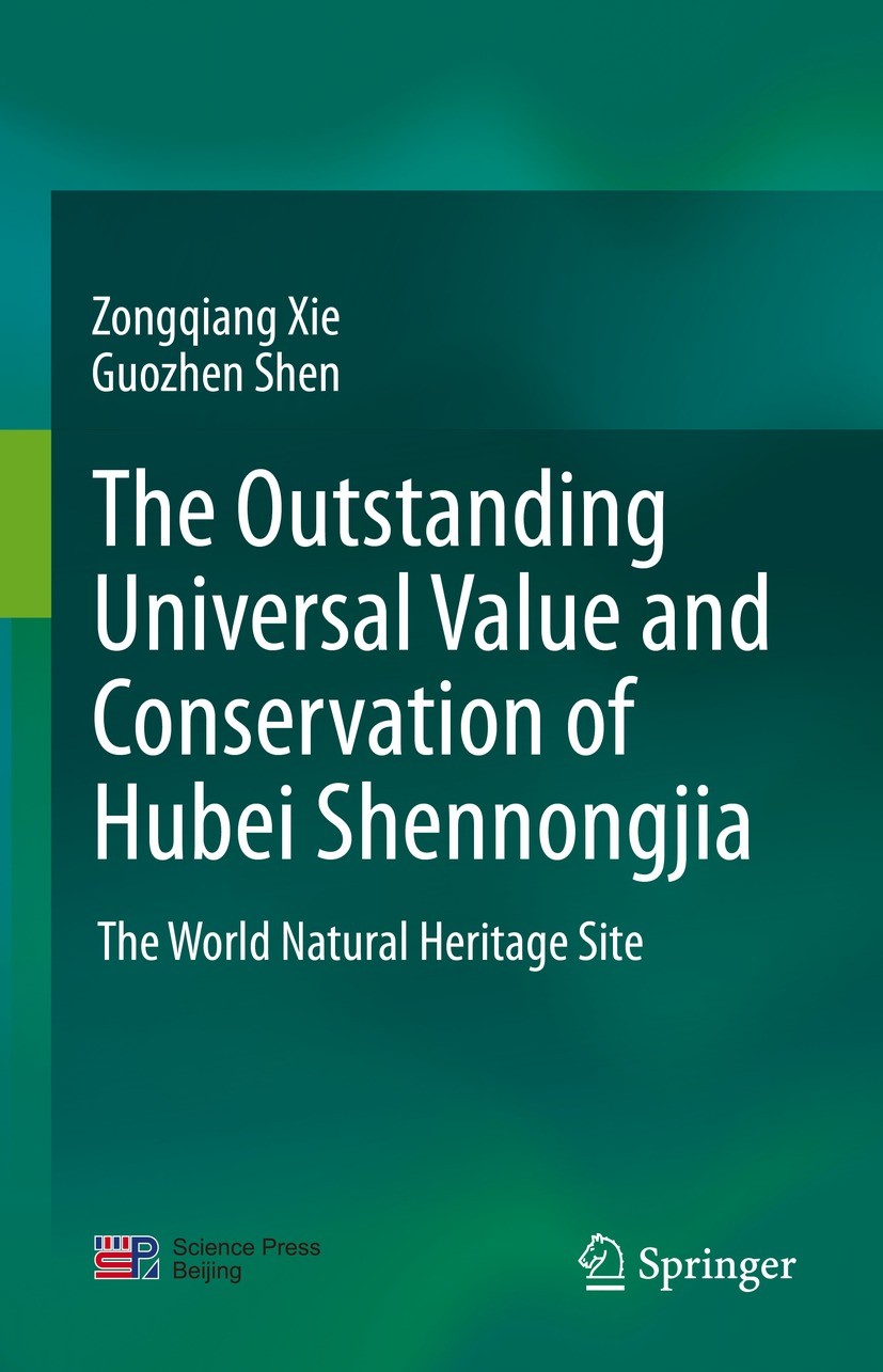 Titlebook: The outstanding universal value and conservation of Hubei Shennongjia; The World Natural He Zongqiang Xie,Guozhen Shen Book 2021 Science Pr Titlebook: The outstanding universal value and conservation of Hubei Shennongjia; The World Natural He Zongqiang Xie,Guozhen Shen Book 2021 Science Pr