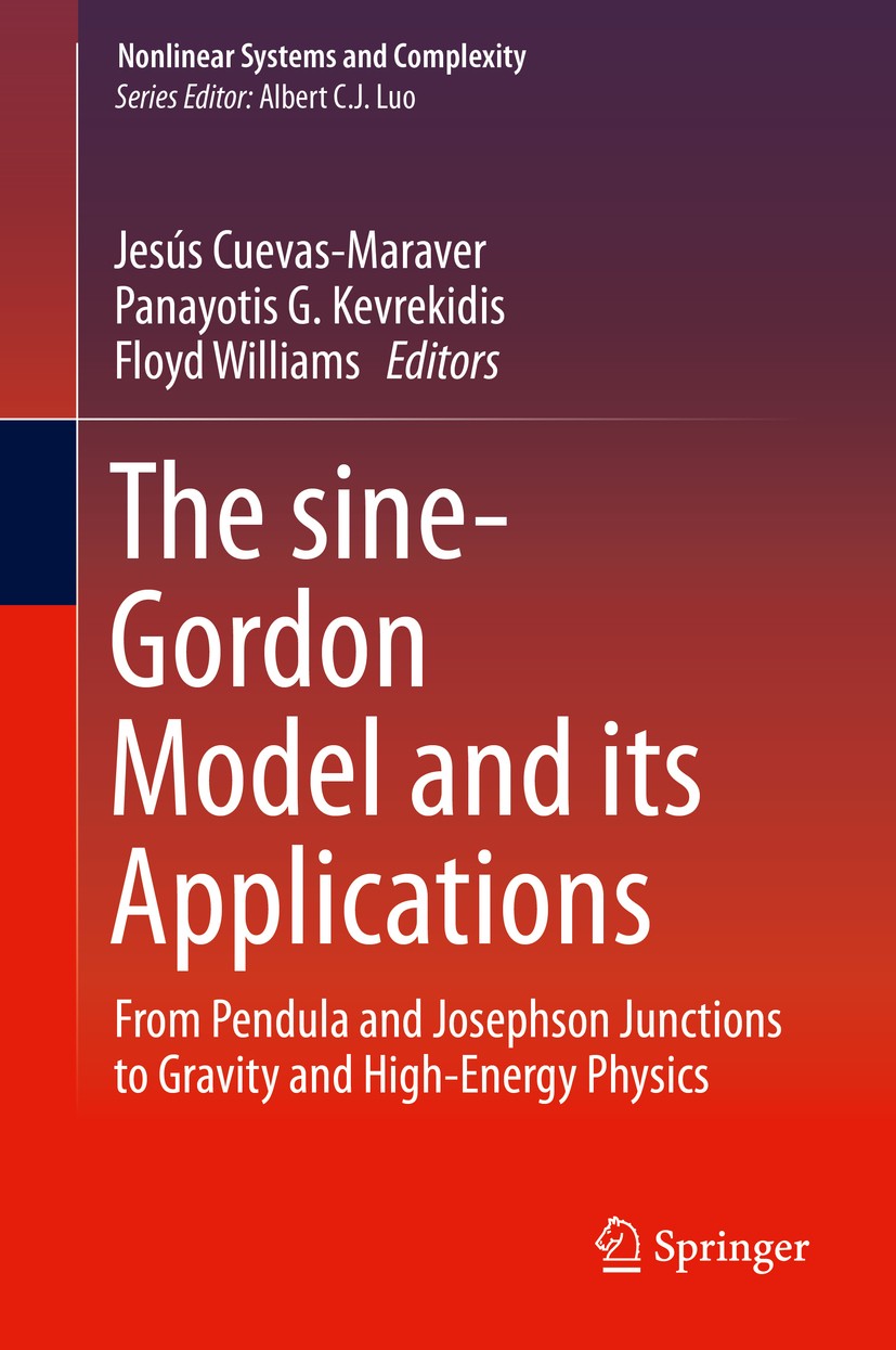 Titlebook: The sine-Gordon Model and its Applications; From Pendula and Jos Jesús Cuevas-Maraver,Panayotis G. Kevrekidis,Floyd Book 2014 Springer Inte Titlebook: The sine-Gordon Model and its Applications; From Pendula and Jos Jesús Cuevas-Maraver,Panayotis G. Kevrekidis,Floyd Book 2014 Springer Inte