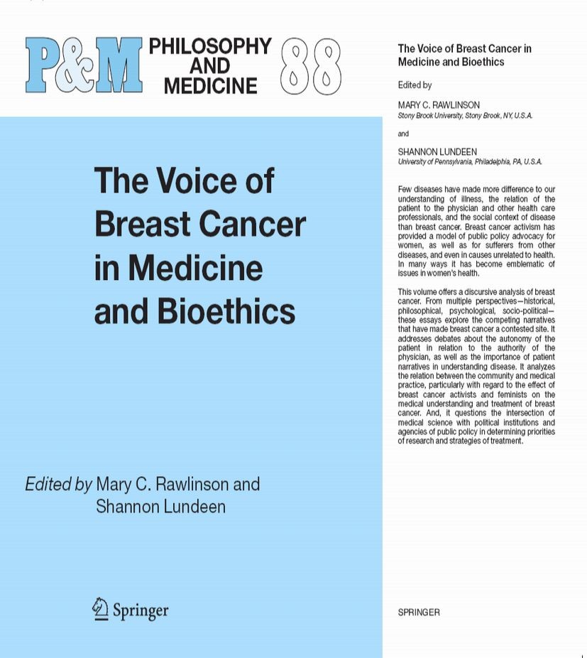Titlebook: The Voice of Breast Cancer in Medicine and Bioethics; Mary C. Rawlinson,Shannon Lundeen Book 20061st edition Springer Science+Business Med Titlebook: The Voice of Breast Cancer in Medicine and Bioethics; Mary C. Rawlinson,Shannon Lundeen Book 20061st edition Springer Science+Business Med