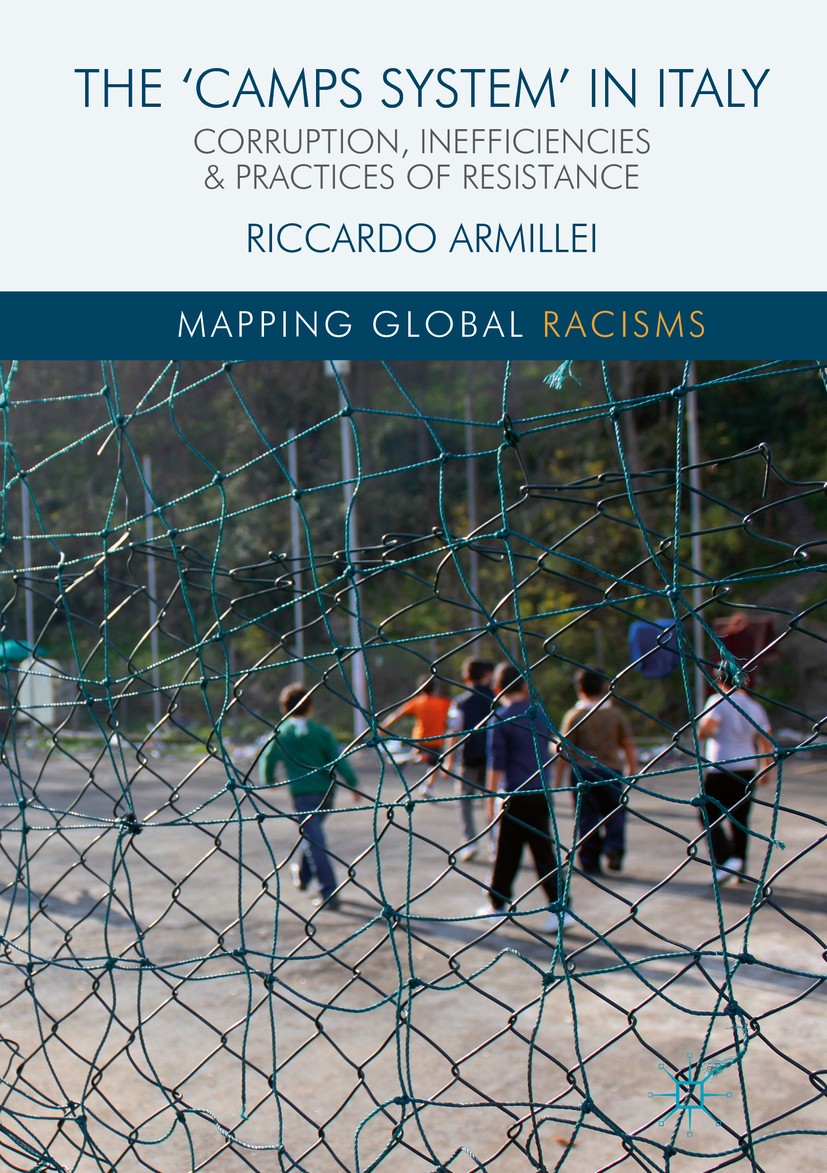 Titlebook: The ‘Camps System’ in Italy; Corruption, Ineffici Riccardo Armillei Book 2018 The Editor(s) (if applicable) and The Author(s) 2018 Romanies Titlebook: The ‘Camps System’ in Italy; Corruption, Ineffici Riccardo Armillei Book 2018 The Editor(s) (if applicable) and The Author(s) 2018 Romanies