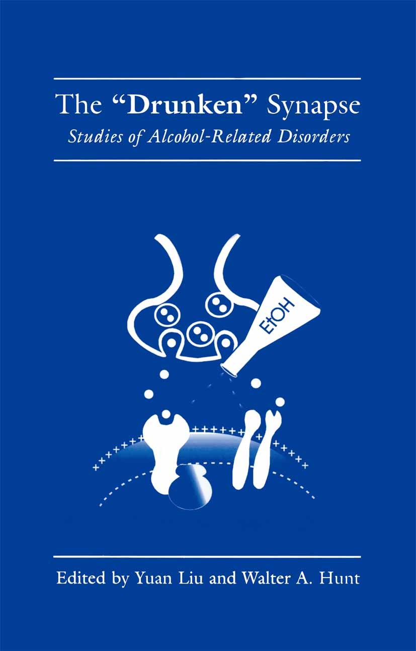 Titlebook: The “Drunken” Synapse; Studies of Alcohol-R Yuan Liu,Walter A. Hunt Book 1999 Springer Science+Business Media New York 1999 Glutamat.adenos Titlebook: The “Drunken” Synapse; Studies of Alcohol-R Yuan Liu,Walter A. Hunt Book 1999 Springer Science+Business Media New York 1999 Glutamat.adenos