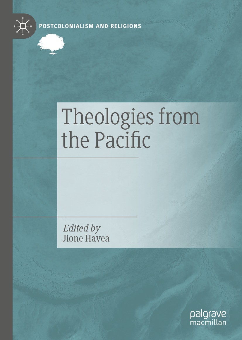 Titlebook: Theologies from the Pacific; Jione Havea Book 2021 The Editor(s) (if applicable) and The Author(s), under exclusive license to Springer Na Titlebook: Theologies from the Pacific; Jione Havea Book 2021 The Editor(s) (if applicable) and The Author(s), under exclusive license to Springer Na