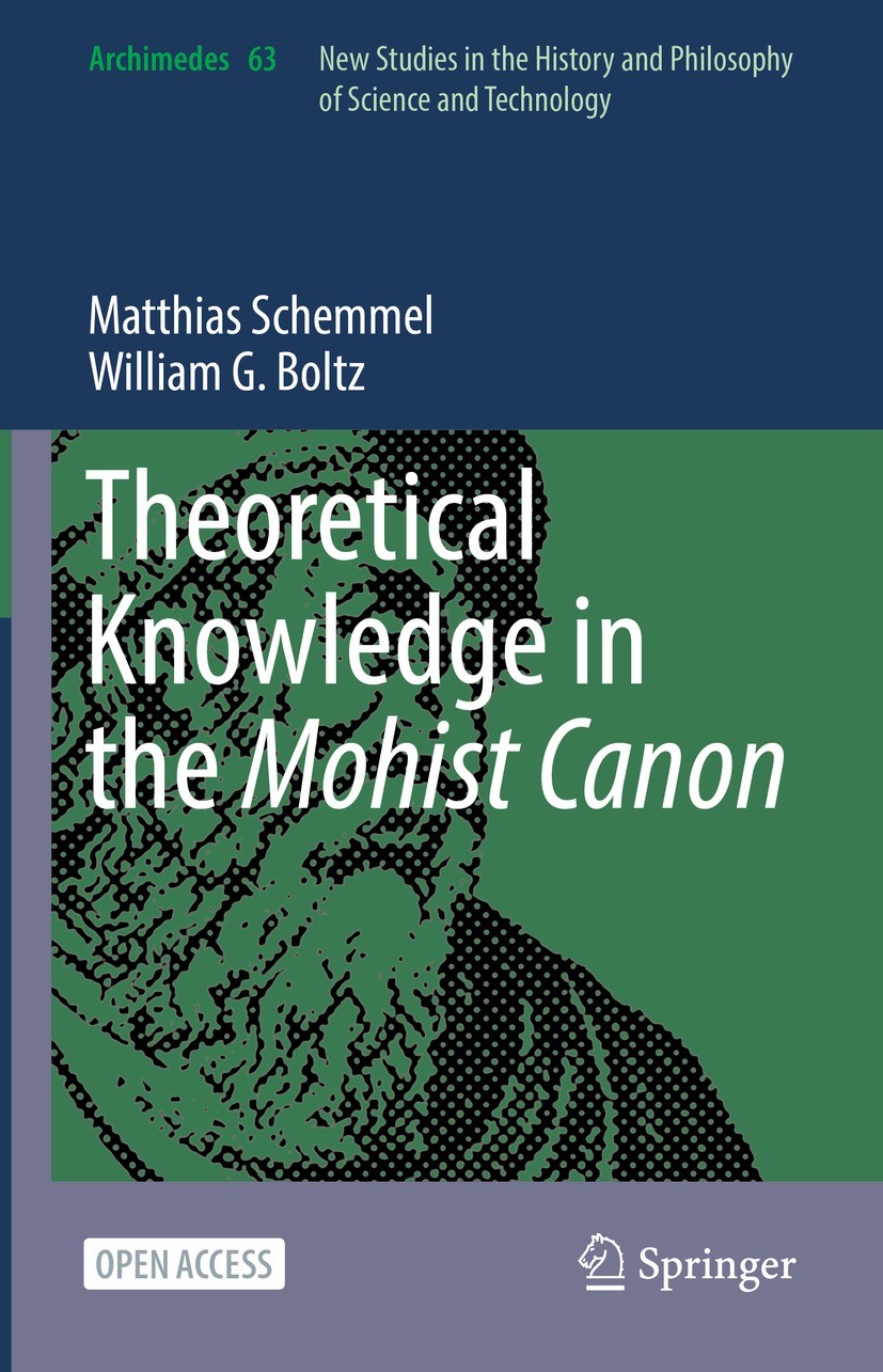 Titlebook: Theoretical Knowledge in the Mohist Canon; Matthias Schemmel,William G. Boltz Book‘‘‘‘‘‘‘‘ 2022 The Editor(s) (if applicable) and The Auth Titlebook: Theoretical Knowledge in the Mohist Canon; Matthias Schemmel,William G. Boltz Book‘‘‘‘‘‘‘‘ 2022 The Editor(s) (if applicable) and The Auth