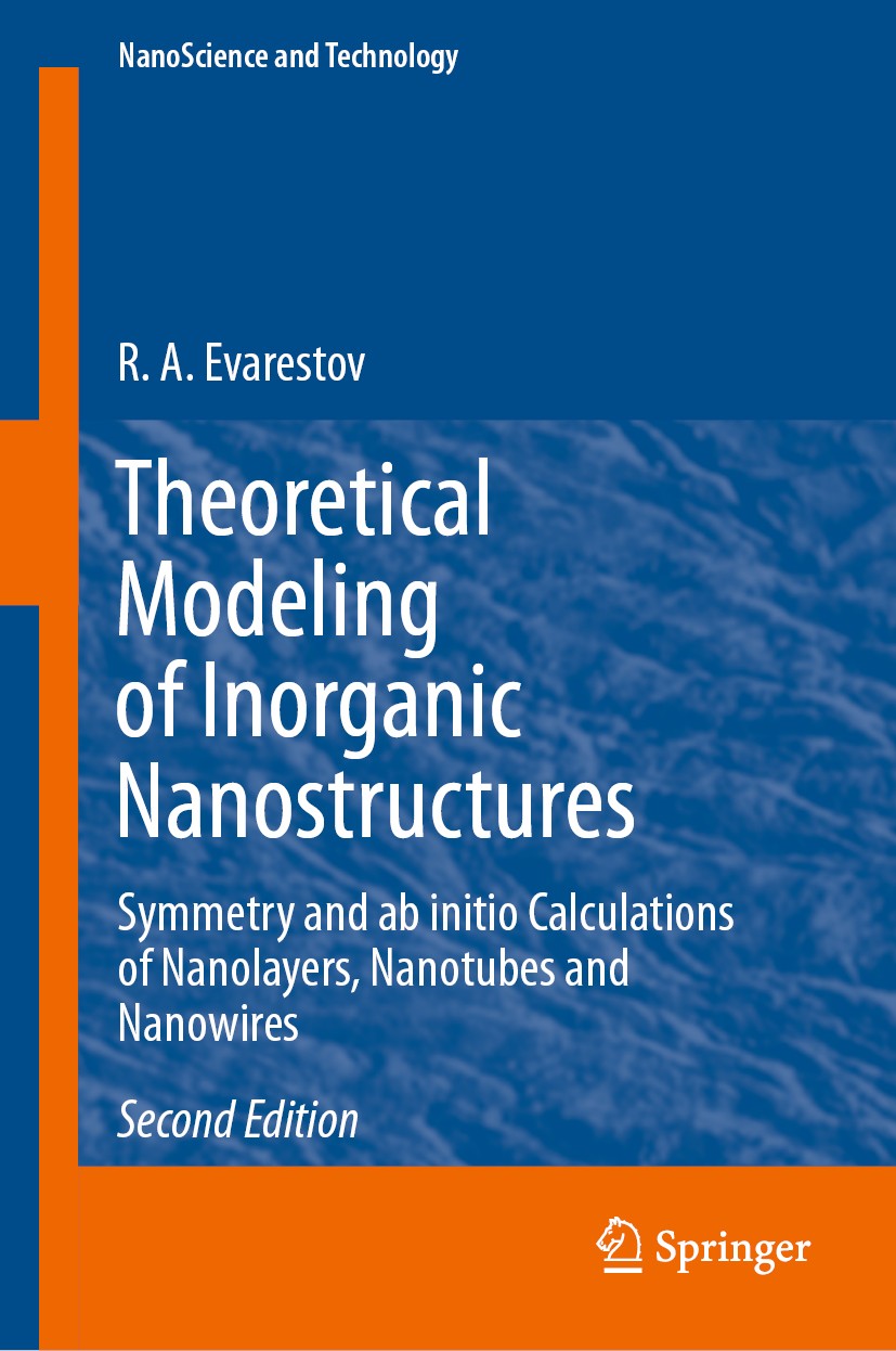 Titlebook: Theoretical Modeling of Inorganic Nanostructures; Symmetry and ab init R. A. Evarestov Book 2020Latest edition Springer Nature Switzerland Titlebook: Theoretical Modeling of Inorganic Nanostructures; Symmetry and ab init R. A. Evarestov Book 2020Latest edition Springer Nature Switzerland
