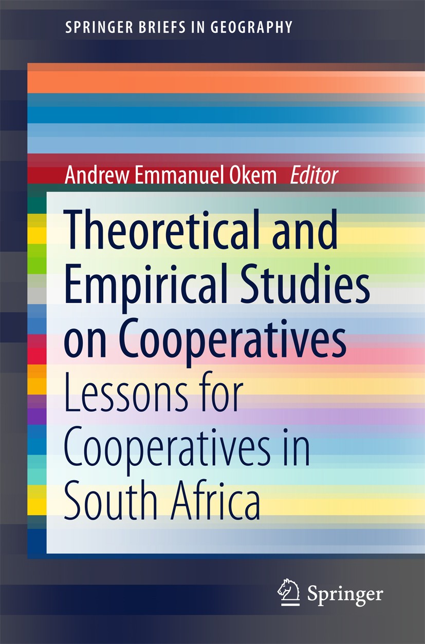 Titlebook: Theoretical and Empirical Studies on Cooperatives; Lessons for Cooperat Andrew Emmanuel Okem Book 2016 The Author(s) 2016 Cooperatives.Supp Titlebook: Theoretical and Empirical Studies on Cooperatives; Lessons for Cooperat Andrew Emmanuel Okem Book 2016 The Author(s) 2016 Cooperatives.Supp
