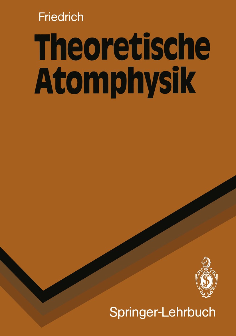 Titlebook: Theoretische Atomphysik; Harald Friedrich Textbook 19901st edition Springer-Verlag Berlin Heidelberg 1990 Chaos.Multiphoton-Absorption.Qua Titlebook: Theoretische Atomphysik; Harald Friedrich Textbook 19901st edition Springer-Verlag Berlin Heidelberg 1990 Chaos.Multiphoton-Absorption.Qua