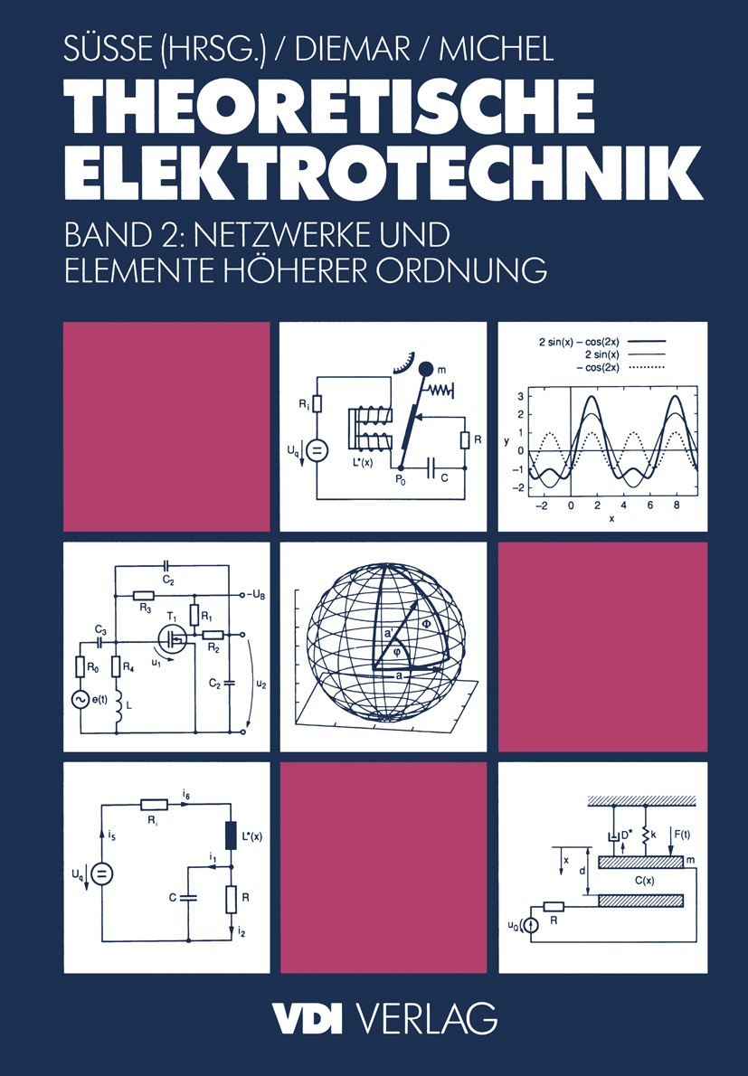 Titlebook: Theoretische Elektrotechnik; Netzwerke und Elemen Ute Diemar,Georg Michel,Roland Süße Textbook 1996 VDI-Verlag GmbH, D�sseldorf 1996 Elektr Titlebook: Theoretische Elektrotechnik; Netzwerke und Elemen Ute Diemar,Georg Michel,Roland Süße Textbook 1996 VDI-Verlag GmbH, D�sseldorf 1996 Elektr