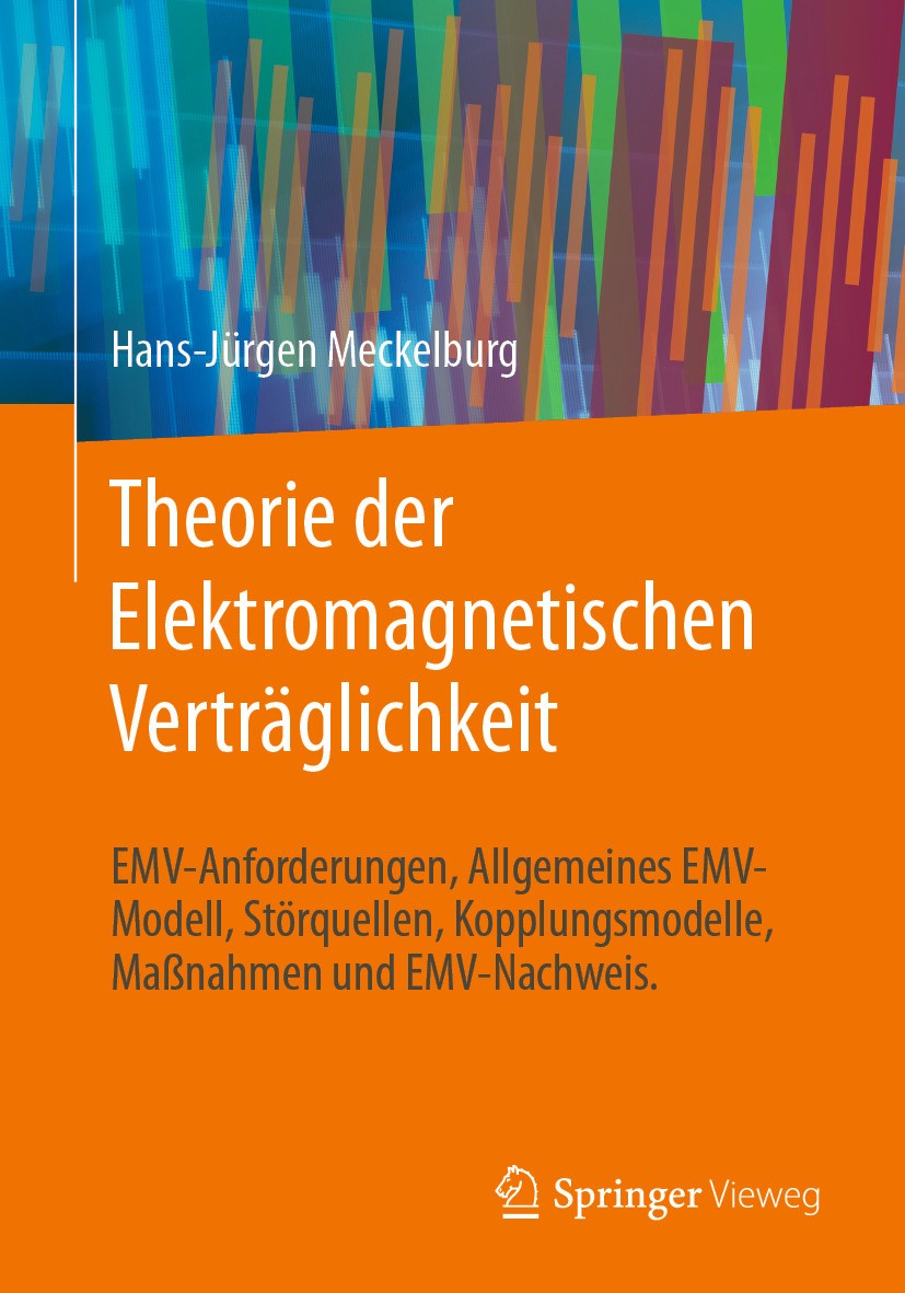 Titlebook: Theorie der Elektromagnetischen Verträglichkeit; EMV-Anforderungen, A Hans-Jürgen Meckelburg Textbook 2024 Der/die Herausgeber bzw. der/die Titlebook: Theorie der Elektromagnetischen Verträglichkeit; EMV-Anforderungen, A Hans-Jürgen Meckelburg Textbook 2024 Der/die Herausgeber bzw. der/die