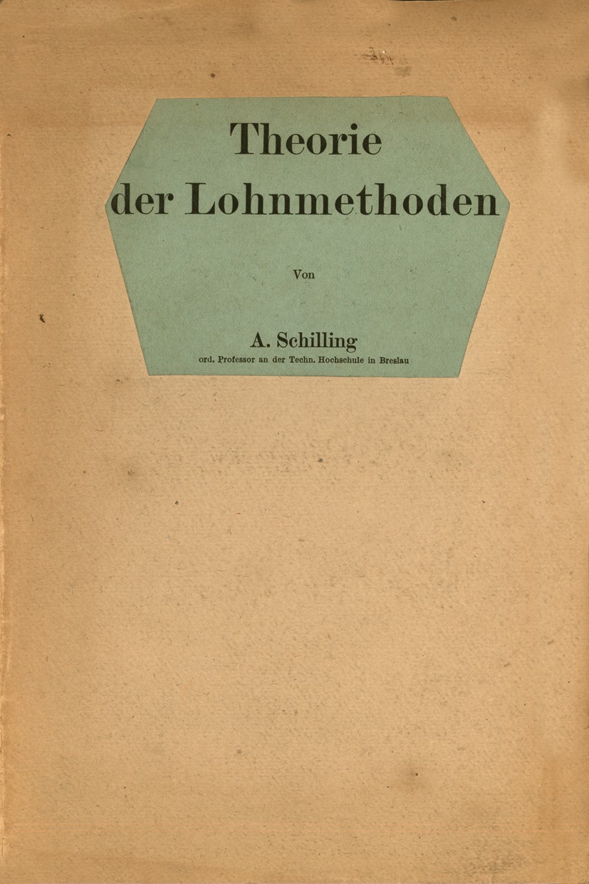 Titlebook: Theorie der Lohnmethoden; A. Schilling Book 1919 Julius Springer 1919 Abrechnung.Beurteilung.Bonus.Entlohnung.Gruppenarbeit.Lohn.Lohnabrec Titlebook: Theorie der Lohnmethoden; A. Schilling Book 1919 Julius Springer 1919 Abrechnung.Beurteilung.Bonus.Entlohnung.Gruppenarbeit.Lohn.Lohnabrec