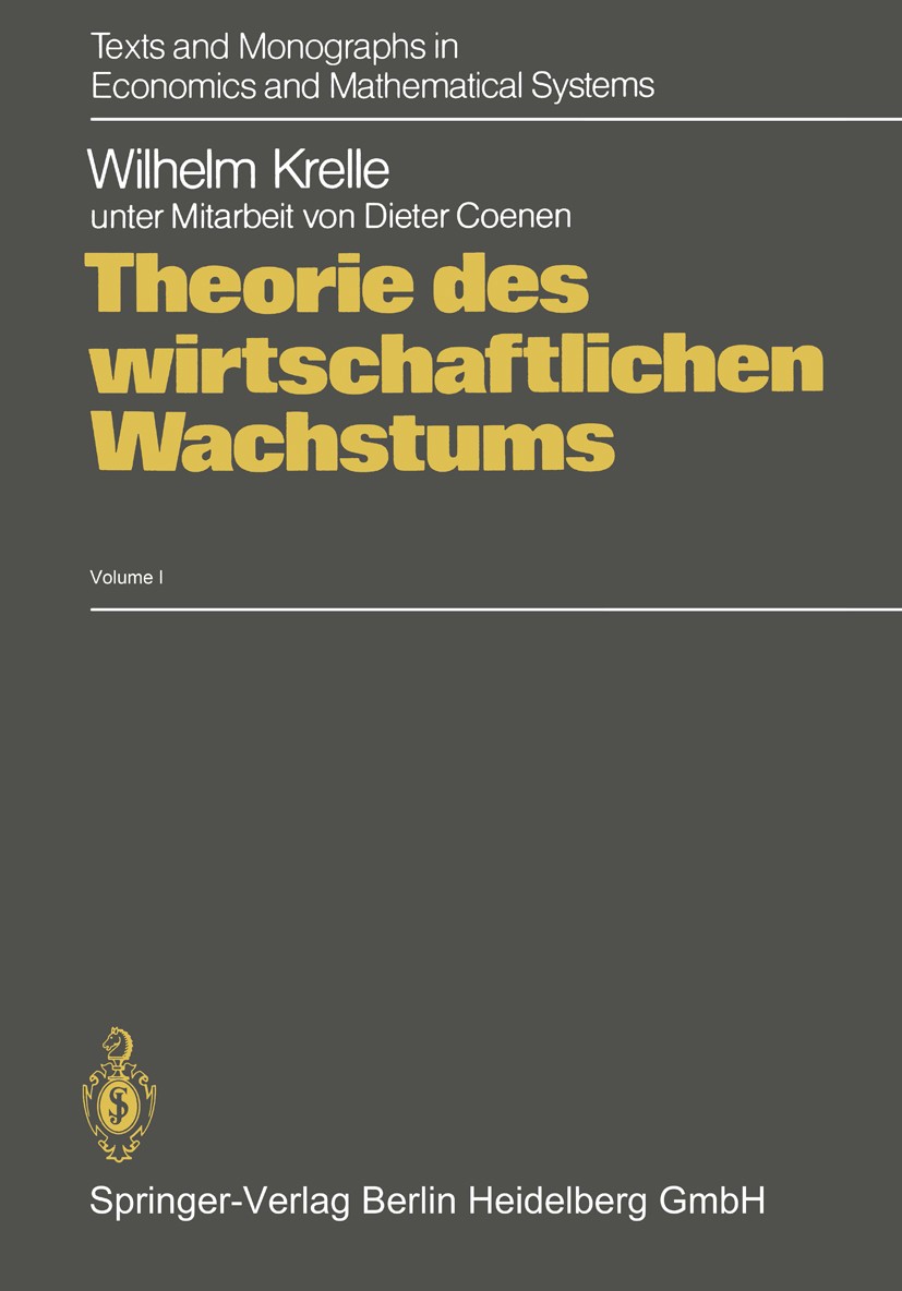 Titlebook: Theorie des wirtschaftlichen Wachstums; Unter Berücksichtigu Wilhelm Krelle Book 19851st edition Springer-Verlag Berlin Heidelberg 1985 Abl Titlebook: Theorie des wirtschaftlichen Wachstums; Unter Berücksichtigu Wilhelm Krelle Book 19851st edition Springer-Verlag Berlin Heidelberg 1985 Abl