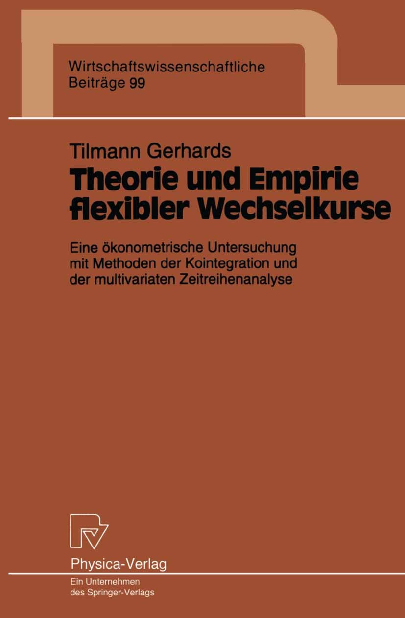 Titlebook: Theorie und Empirie flexibler Wechselkurse; Eine ökonometrische Tilmann Gerhards Book 1994 Springer-Verlag Berlin Heidelberg 1994 Gleichge Titlebook: Theorie und Empirie flexibler Wechselkurse; Eine ökonometrische Tilmann Gerhards Book 1994 Springer-Verlag Berlin Heidelberg 1994 Gleichge