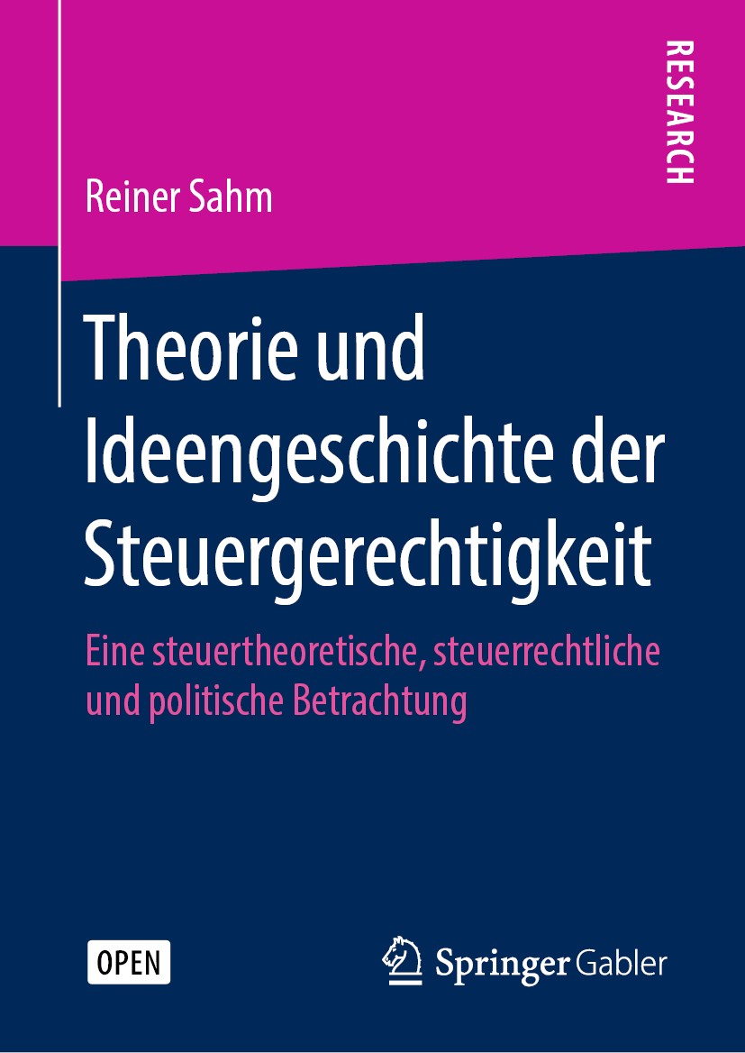 Titlebook: Theorie und Ideengeschichte der Steuergerechtigkeit; Eine steuertheoretis Reiner Sahm Book‘‘‘‘‘‘‘‘ 2019 Der Autor 2019 Steuergerechtigkeit. Titlebook: Theorie und Ideengeschichte der Steuergerechtigkeit; Eine steuertheoretis Reiner Sahm Book‘‘‘‘‘‘‘‘ 2019 Der Autor 2019 Steuergerechtigkeit.