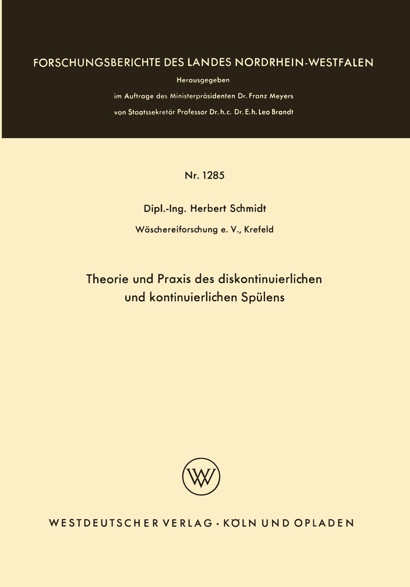 Titlebook: Theorie und Praxis des diskontinuierlichen und kontinuierlichen Spülens; Herbert Schmidt Book 1964 Westdeutscher Verlag, Köln und Opladen Titlebook: Theorie und Praxis des diskontinuierlichen und kontinuierlichen Spülens; Herbert Schmidt Book 1964 Westdeutscher Verlag, Köln und Opladen