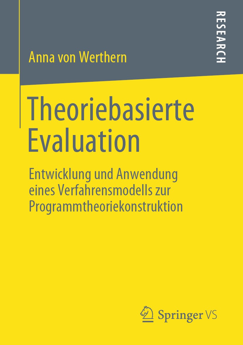 Titlebook: Theoriebasierte Evaluation; Entwicklung und Anwe Anna von Werthern Book 2020 Springer Fachmedien Wiesbaden GmbH, ein Teil von Springer Natu Titlebook: Theoriebasierte Evaluation; Entwicklung und Anwe Anna von Werthern Book 2020 Springer Fachmedien Wiesbaden GmbH, ein Teil von Springer Natu