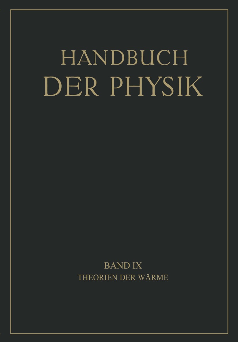 Titlebook: Theorien der Wärme; K. Bennewitz,A. Byk,A. Smekal Book 1926 Springer-Verlag Berlin Heidelberg 1926 Atome.Dichte.Diffusion.Dynamik.Energie. Titlebook: Theorien der Wärme; K. Bennewitz,A. Byk,A. Smekal Book 1926 Springer-Verlag Berlin Heidelberg 1926 Atome.Dichte.Diffusion.Dynamik.Energie.
