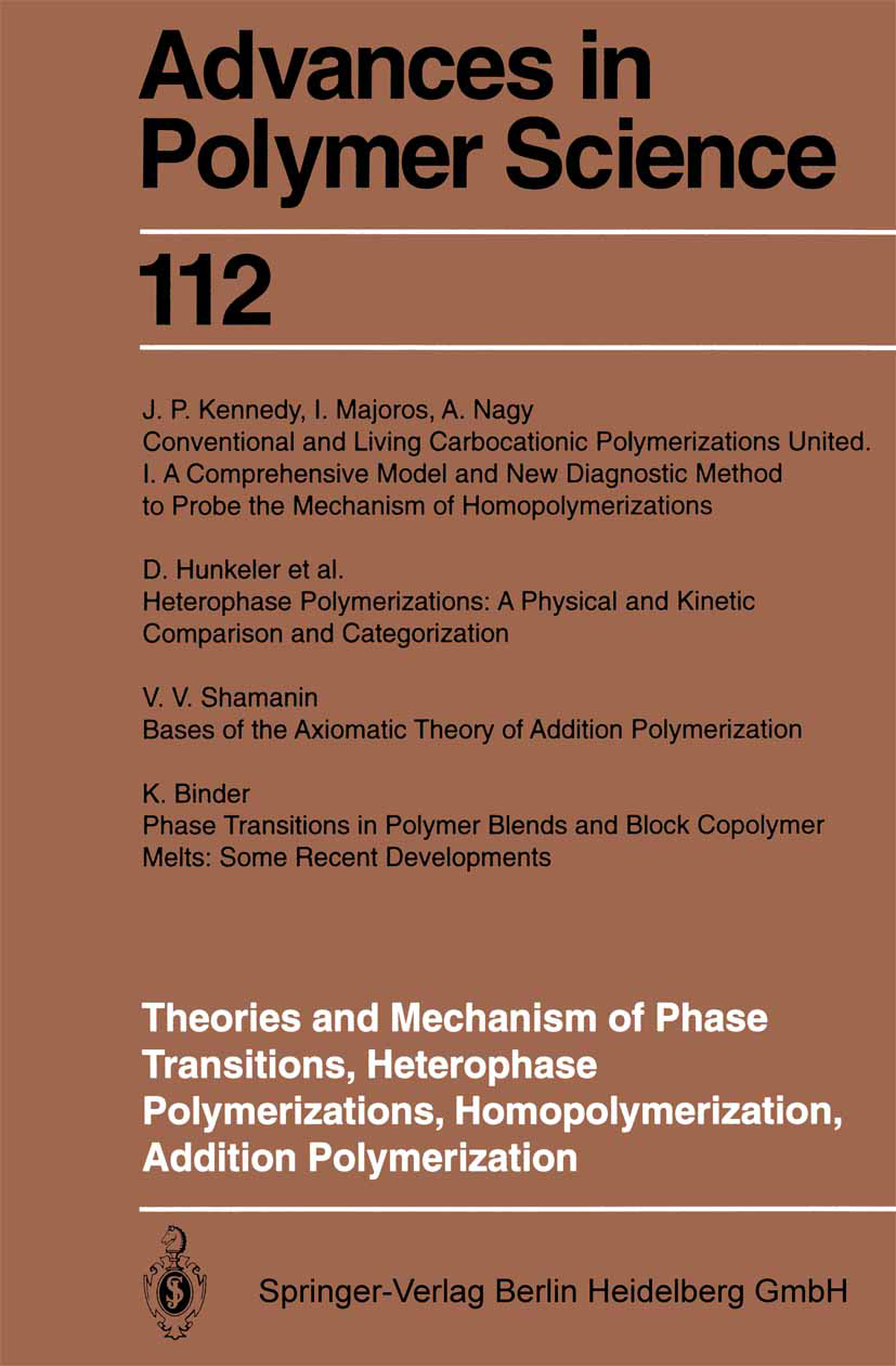 Titlebook: Theories and Mechanism of Phase Transitions, Heterophase Polymerizations, Homopolymerization, Additi; Book 1994 Springer-Verlag Berlin He Titlebook: Theories and Mechanism of Phase Transitions, Heterophase Polymerizations, Homopolymerization, Additi; Book 1994 Springer-Verlag Berlin He