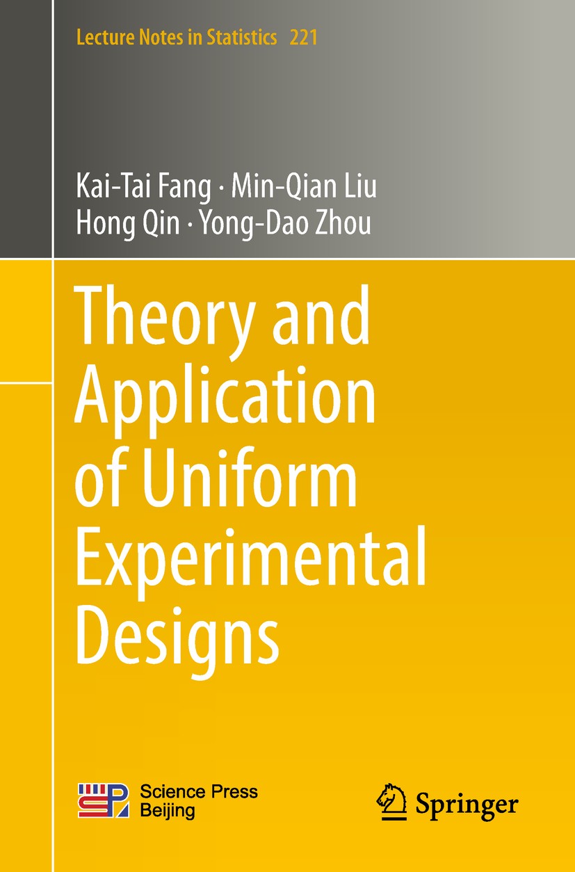 Titlebook: Theory and Application of Uniform Experimental Designs;  Kai-Tai Fang,Min-Qian Liu,Yong-Dao Zhou Book 2018 Springer Nature Singapore Pte Lt
