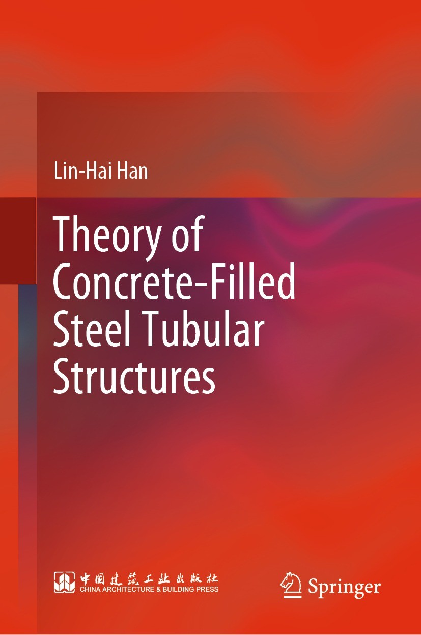 Titlebook: Theory of Concrete-Filled Steel Tubular Structures; Lin-Hai Han Textbook 2024 China Architecture & Building Press 2024 Design of Members.D Titlebook: Theory of Concrete-Filled Steel Tubular Structures; Lin-Hai Han Textbook 2024 China Architecture & Building Press 2024 Design of Members.D