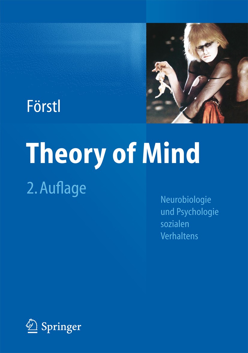 Titlebook: Theory of Mind; Neurobiologie und Ps Hans Förstl Book 2012Latest edition Springer-Verlag Berlin Heidelberg 2012 Frontalhirn.Gesellschaft.Me Titlebook: Theory of Mind; Neurobiologie und Ps Hans Förstl Book 2012Latest edition Springer-Verlag Berlin Heidelberg 2012 Frontalhirn.Gesellschaft.Me