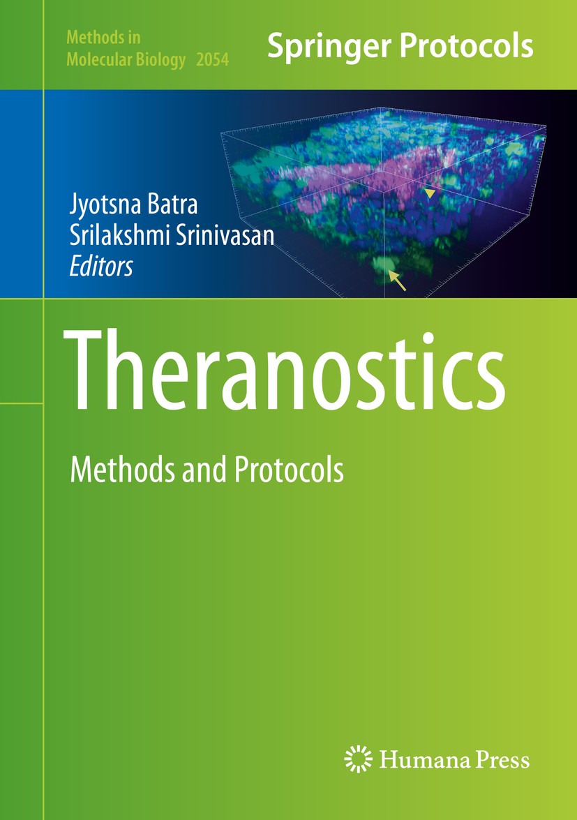 Titlebook: Theranostics; Methods and Protocol Jyotsna Batra,Srilakshmi Srinivasan Book 2019 Springer Science+Business Media, LLC, part of Springer Nat Titlebook: Theranostics; Methods and Protocol Jyotsna Batra,Srilakshmi Srinivasan Book 2019 Springer Science+Business Media, LLC, part of Springer Nat