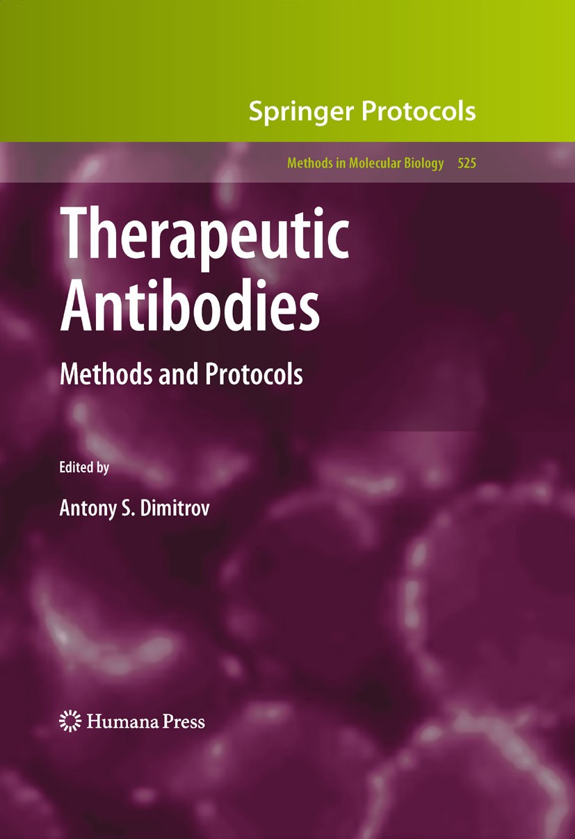 Titlebook: Therapeutic Antibodies; Methods and Protocol Antony S. Dimitrov Book 2009 Humana Press 2009 Antibody discovery.Antibody engineering.Antibod Titlebook: Therapeutic Antibodies; Methods and Protocol Antony S. Dimitrov Book 2009 Humana Press 2009 Antibody discovery.Antibody engineering.Antibod