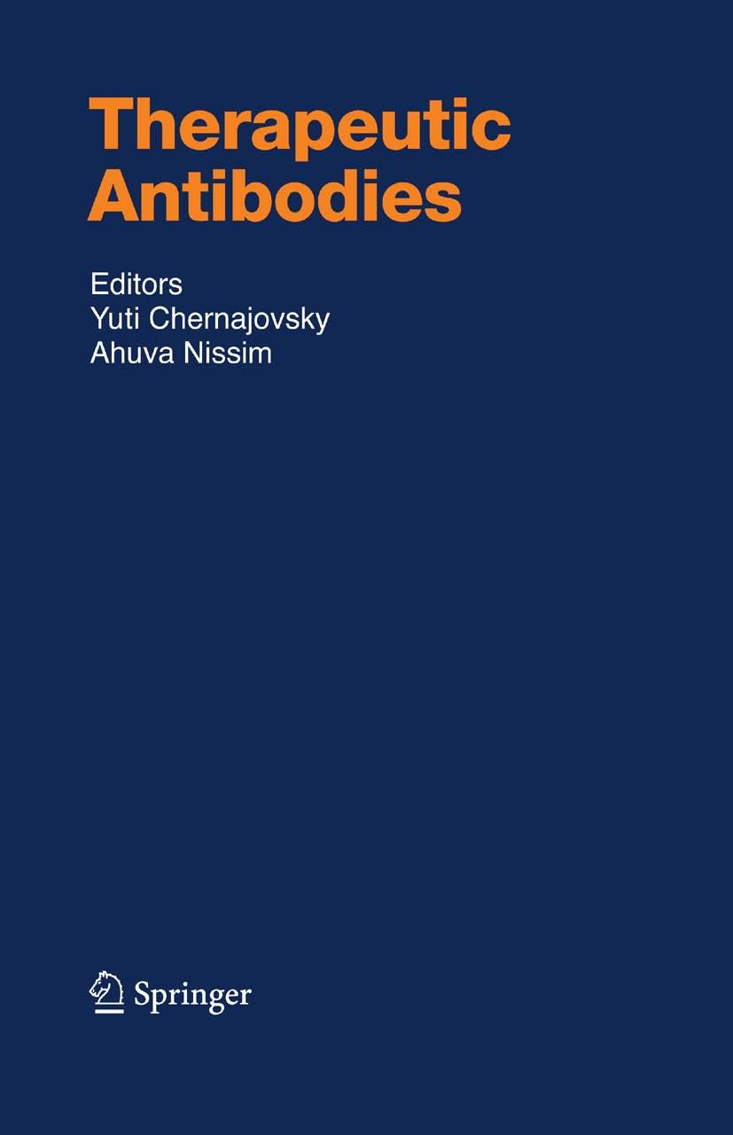 Titlebook: Therapeutic Antibodies; Yuti Chernajovsky,Ahuva Nissim Book 2008 Springer-Verlag Berlin Heidelberg 2008 Asthma.Chemokine.angiogenesis.anti Titlebook: Therapeutic Antibodies; Yuti Chernajovsky,Ahuva Nissim Book 2008 Springer-Verlag Berlin Heidelberg 2008 Asthma.Chemokine.angiogenesis.anti